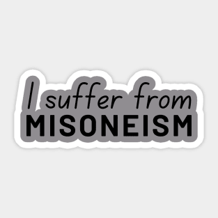 Misoneism Sticker